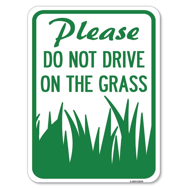 Signmission Please Do Not Drive on Grass Heavy-Gauge Aluminum Rust Proof Parking Sign, 18" x 24", A-1824-23294 A-1824-23294 - main